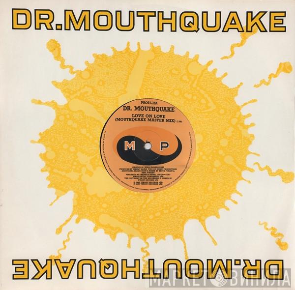 Dr. Mouthquake - Love On Love