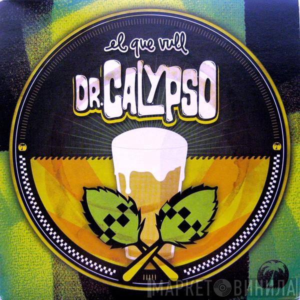 Dr. Calypso - El Que Vull