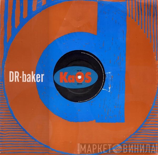 Dr. Baker - Kaos