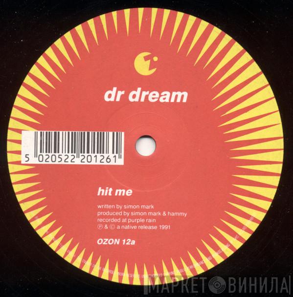 Dr. Dream - Hit Me