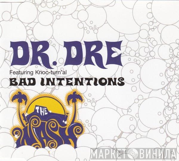 Dr. Dre, Knoc-Turn'al - Bad Intentions