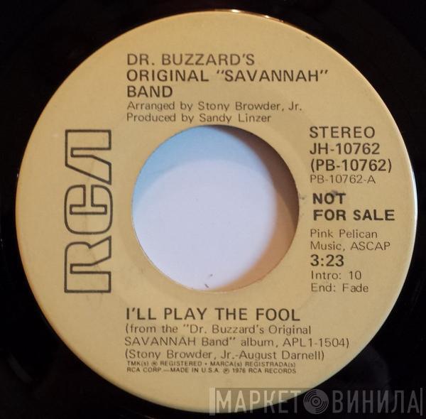  Dr. Buzzard's Original Savannah Band  - I'll Play The Fool