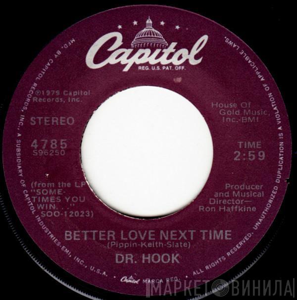  Dr. Hook  - Better Love Next Time