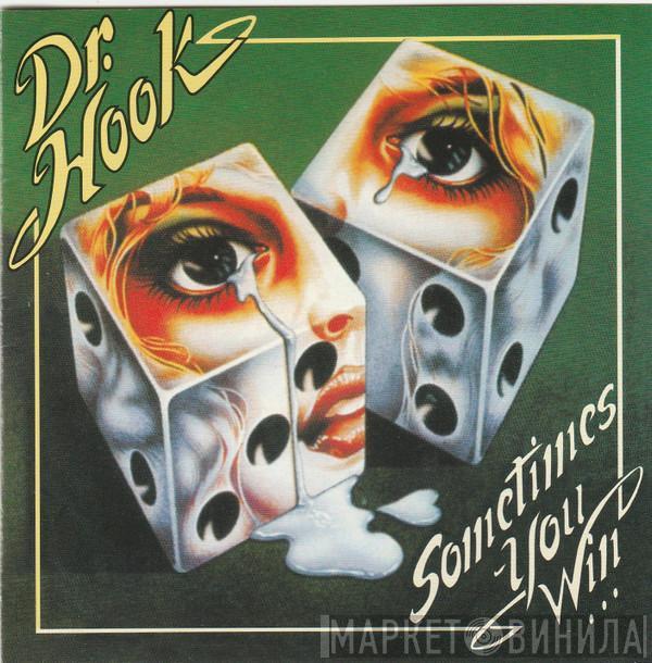  Dr. Hook  - Sometimes You Win