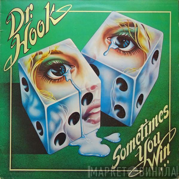  Dr. Hook  - Sometimes You Win
