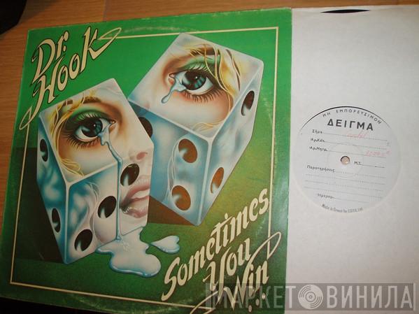  Dr. Hook  - Sometimes You Win