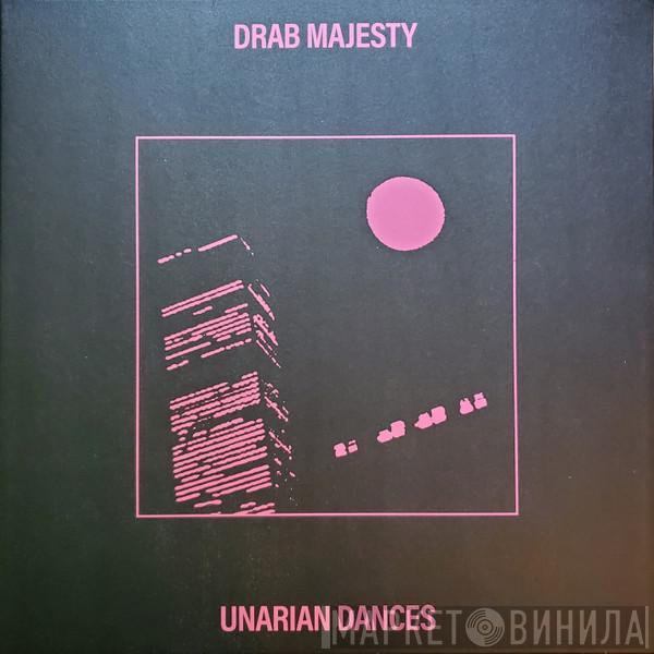 Drab Majesty - Unarian Dances