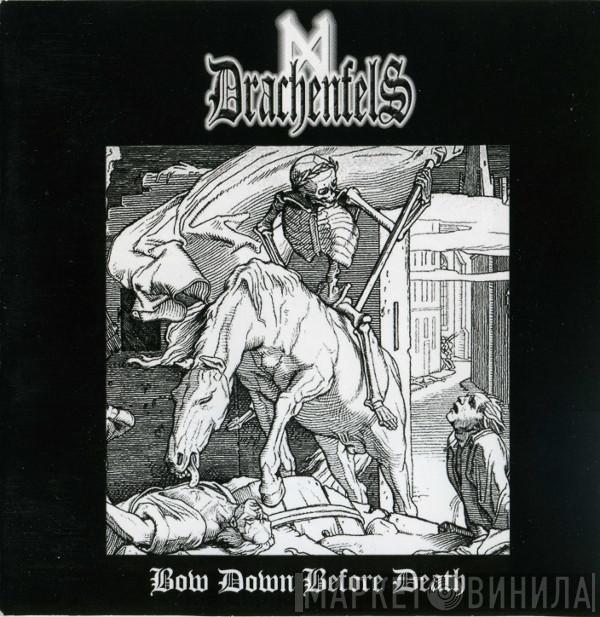 Drachenfels - Bow Down Before Death