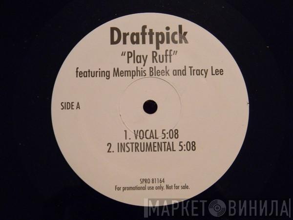 Draftpick , Memphis Bleek, Tracey Lee - Play Ruff