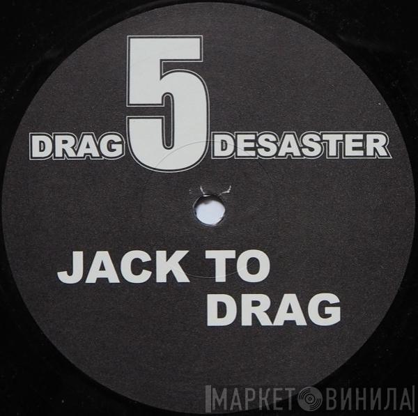 Drag Desaster - Drag Desaster 5