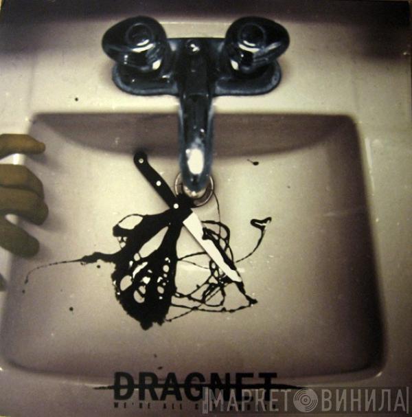 Dragnet  - We're All Cutthroats