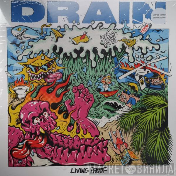 Drain  - Living Proof