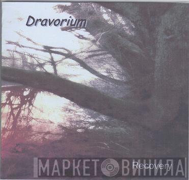  Dravorium  - Recovery