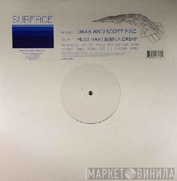 Drax & Scott Mac - Must Have Been A Dream