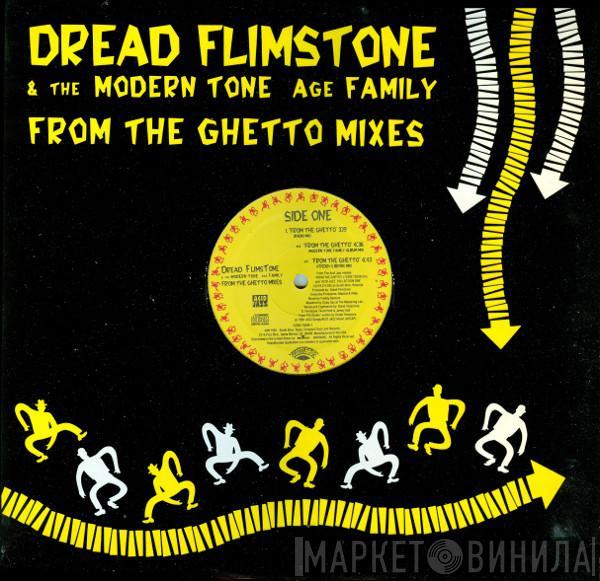 Dread Flimstone And The Modern Tone Age Family - From The Ghetto Mixes