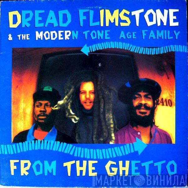 Dread Flimstone And The Modern Tone Age Family - From The Ghetto