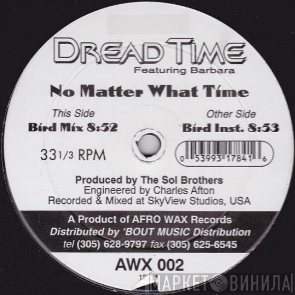 Dread Time - No Matter What Time