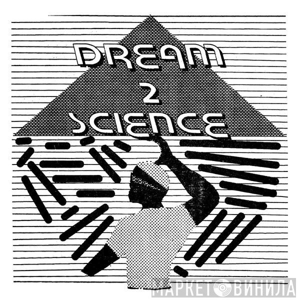  Dream 2 Science  - Dream 2 Science