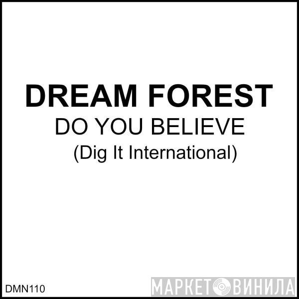  Dream Forest   - Do You Believe