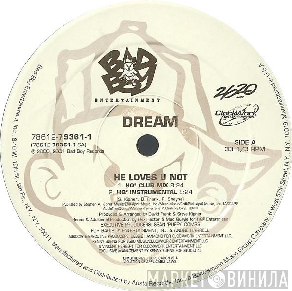 Dream - He Loves U Not