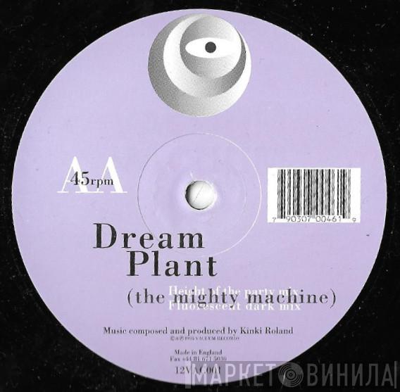 Dream Plant - The Mighty Machine