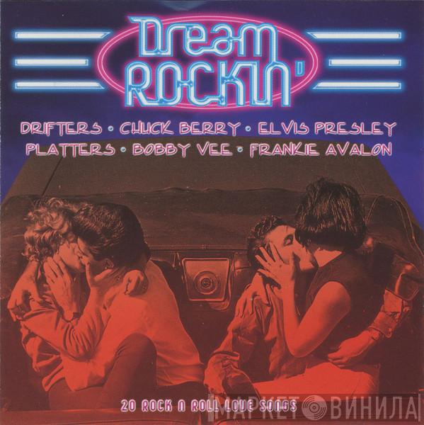  - Dream Rockin'  (20 Rock N Roll Love Songs)