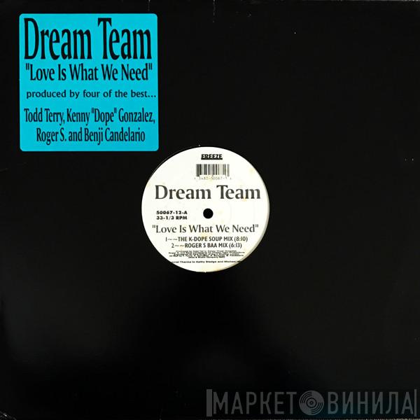 Dream Team  - Love Is What We Need