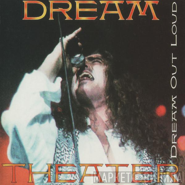  Dream Theater  - Dream Out Loud