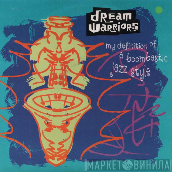 Dream Warriors - My Definition Of A Boombastic Jazz Style