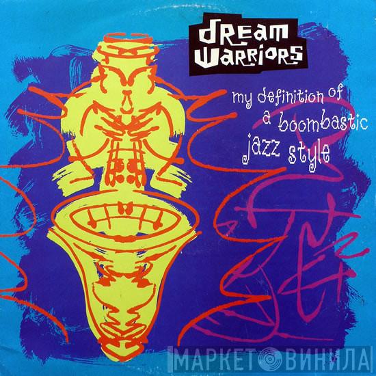Dream Warriors - My Definition Of A Boombastic Jazz Style
