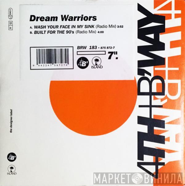 Dream Warriors - Wash Your Face In My Sink