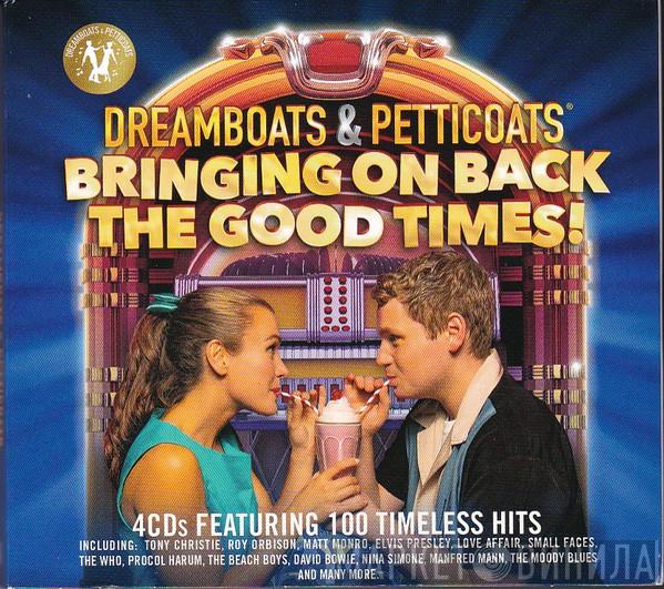  - Dreamboats & Petticoats  Bringing On Back The Good Times!