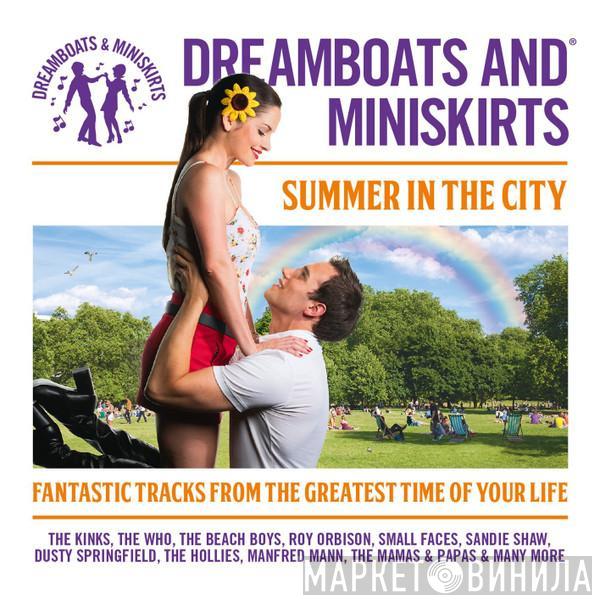  - Dreamboats And Miniskirts - Summer In The City