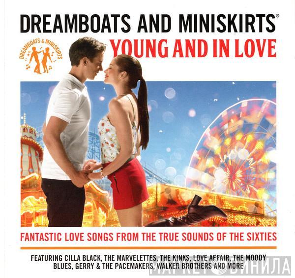  - Dreamboats And Miniskirts Young And In Love