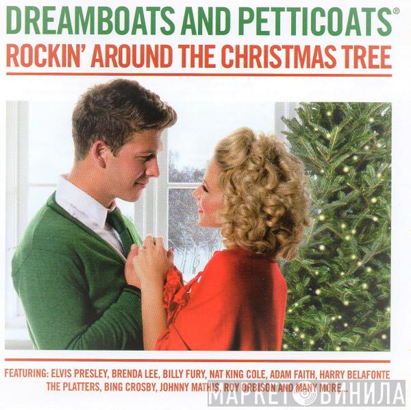  - Dreamboats And Petticoats - Rockin' Around The Christmas Tree