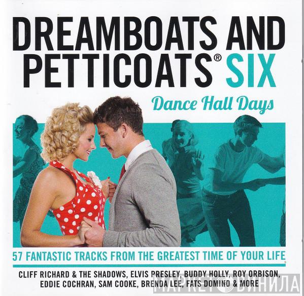 - Dreamboats And Petticoats Six: Dance Hall Days