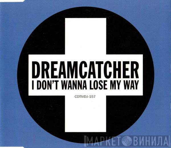  Dreamcatcher  - I Don't Wanna Lose My  Way