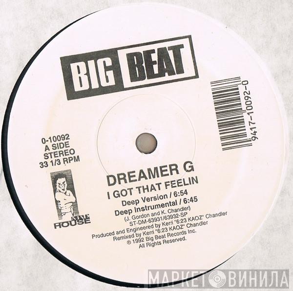 Dreamer G - I Got That Feelin'