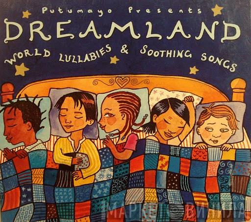  - Dreamland - World Lullabies & Soothing Songs