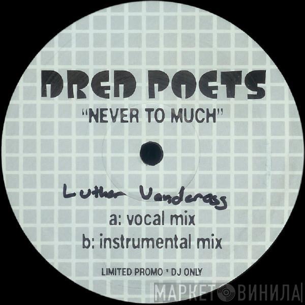 Dred Poets - Never To Much