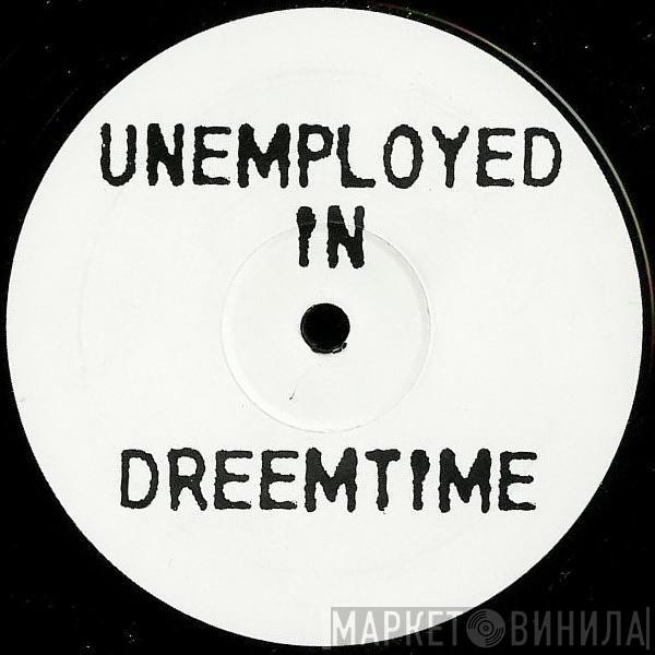 Dreem Teem, Emiliana Torrini - Unemployed In Dreemtime