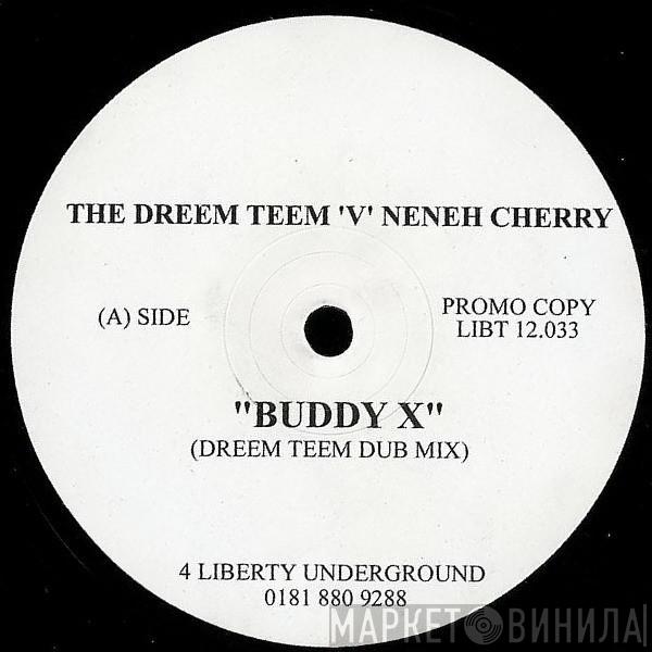 Dreem Teem, Neneh Cherry - Buddy X