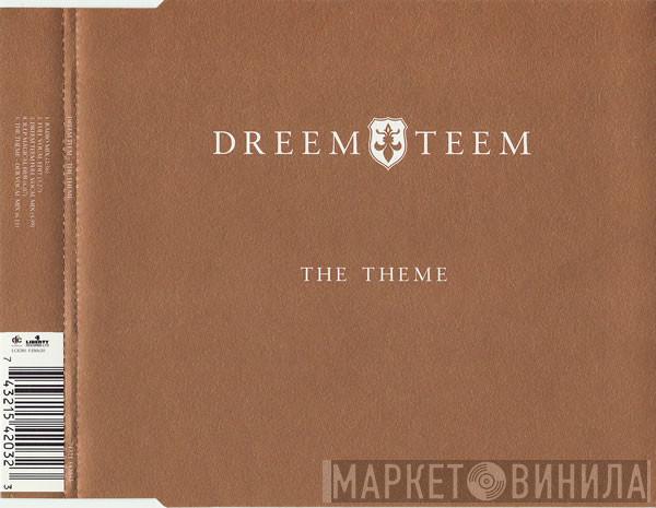  Dreem Teem  - The Theme