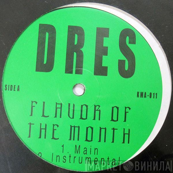 Dres - Flavor Of The Month