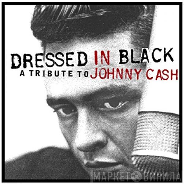  - Dressed In Black - A Tribute To Johnny Cash