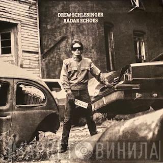 Drew Schlesinger - Radar Echoes