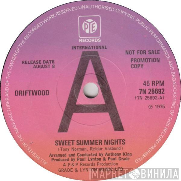 Driftwood  - Sweet Summer Nights