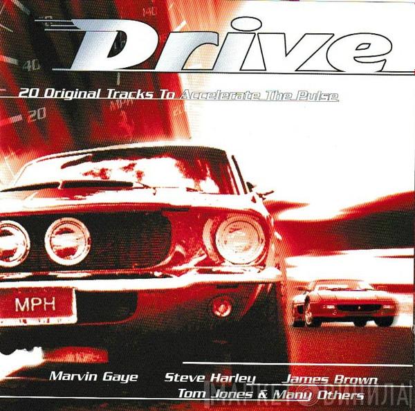  - Drive (20 Original Tracks To Accelerate The Pulse)