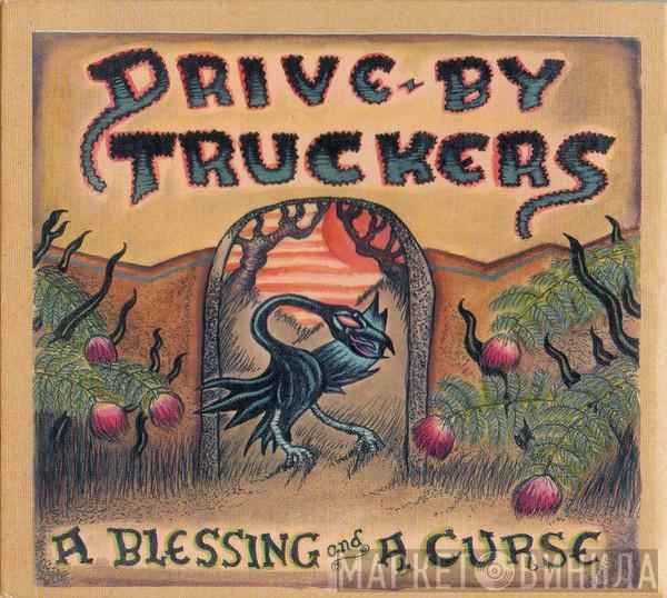 Drive-By Truckers - A Blessing And A Curse