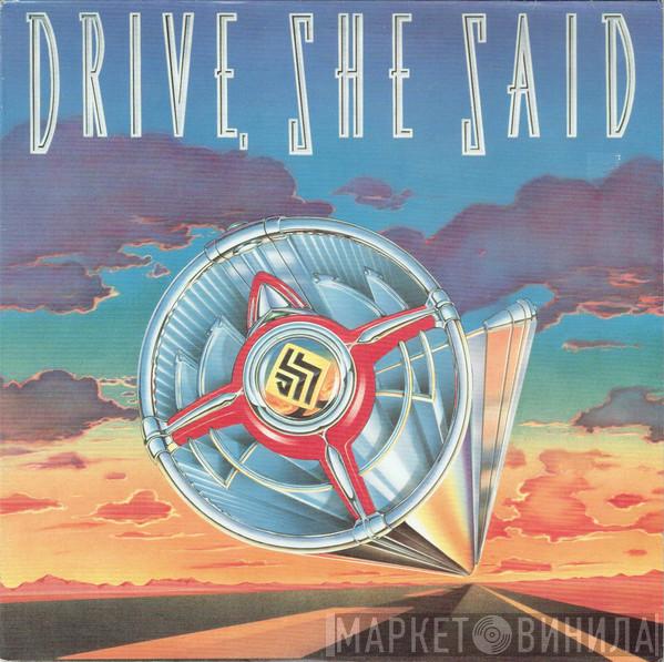 Drive, She Said - Drive, She Said